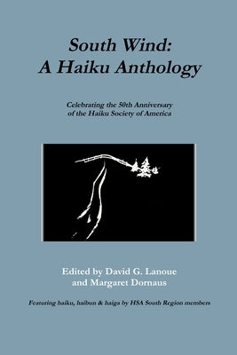 South Wind: A Haiku Anthology by Dornaus, Margaret
