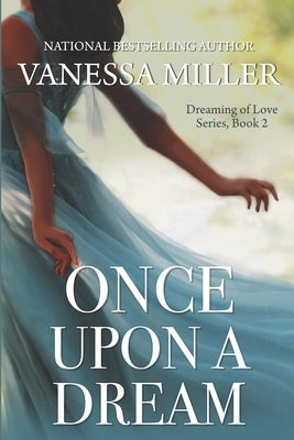 Once Upon A Dream by Miller, Vanessa