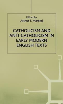 Catholicism and Anti-Catholicsm by Marotti, A.