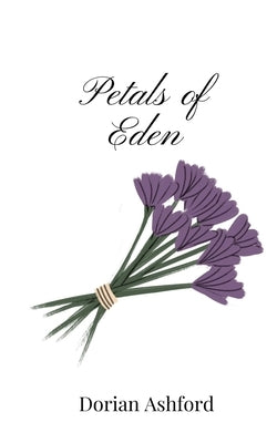 Petals of Eden by Ashford, Dorian