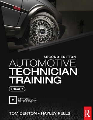 Automotive Technician Training: Theory by Denton, Tom