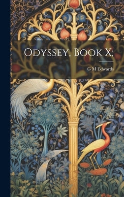 Odyssey, Book X; by Edwards, G. M.