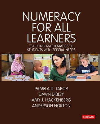 Numeracy for All Learners: Teaching Mathematics to Students with Special Needs by Tabor, Pamela D.