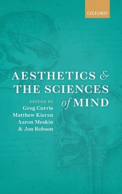 Aesthetics and the Sciences of Mind by Currie, Greg