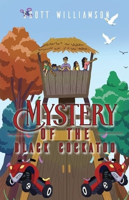 Mystery of the Black Cockatoo by Williamson, Scott