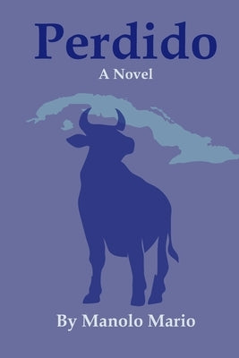 Perdido A Novel by Mario, Manolo