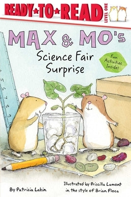 Max & Mo's Science Fair Surprise: Ready-To-Read Level 1 by Lakin, Patricia