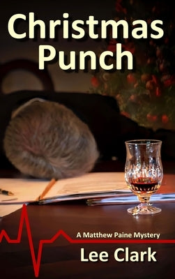 Christmas Punch: A Matthew Paine Mystery by Clark, Lee