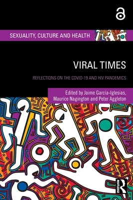 Viral Times: Reflections on the COVID-19 and HIV Pandemics by García-Iglesias, Jaime
