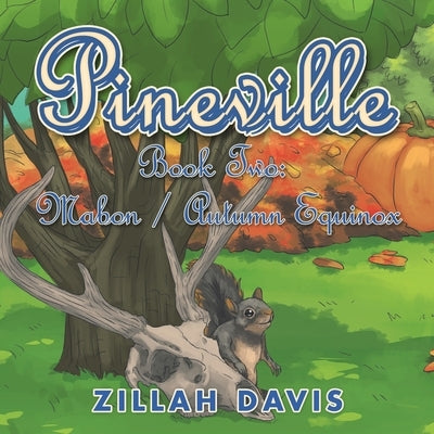 Pineville: Book Two: Mabon / Autumn Equinox by Davis, Zillah