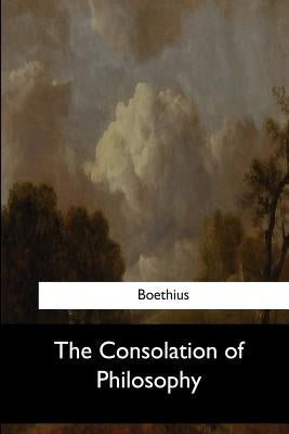 The Consolation of Philosophy by James, H. R.