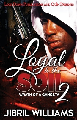 Loyal to the Soil 2 by Williams, Jibril