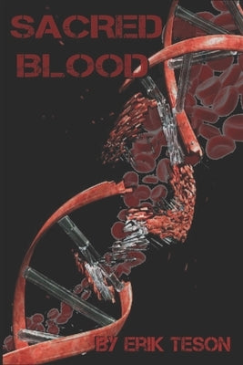 Sacred Blood by Teson, Erik