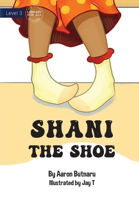 Shani The Shoe by Butnaru, Aaron
