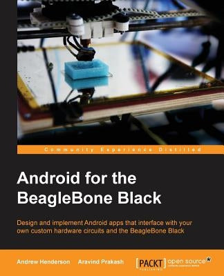 Android for the BeagleBone Black by Henderson, Andrew