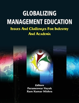 Globalizing Management Education by Nayak, Parameswar