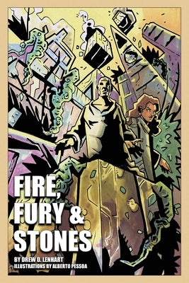 Fire, Fury & Stones by Lenhart, Drew D.