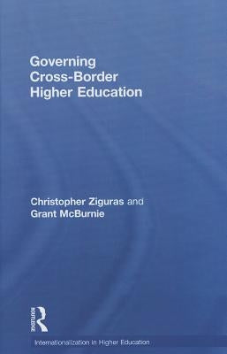 Governing Cross-Border Higher Education by Ziguras, Christopher