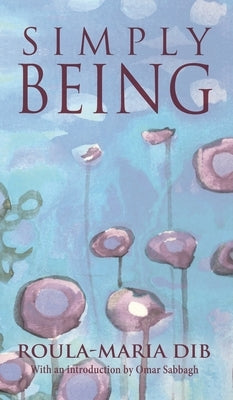 Simply Being by Roula-Maria, Dib