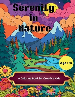 Serenity in Nature: A Coloring Book for Creative Kids by Hazra, A.