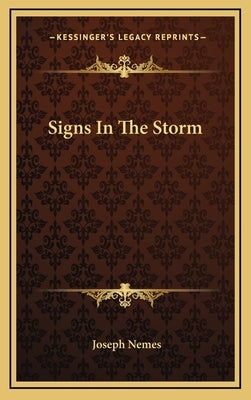 Signs In The Storm by Nemes, Joseph