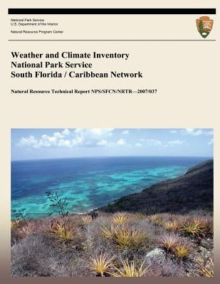 Weather and Climate Inventory National Park Service South Florida / Caribbean Network by Redmond, Kelly T.