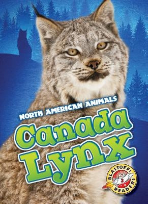 Canada Lynx by Borgert-Spaniol, Megan