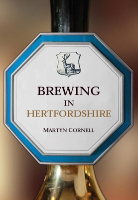 Brewing in Hertfordshire by Cornell, Martyn