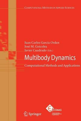Multibody Dynamics: Computational Methods and Applications by Garcia Orden, Juan Carlo