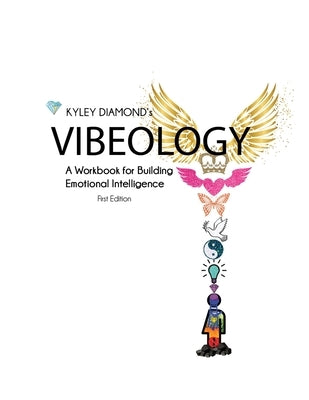 Vibeology: a Workbook for Building Emotional Intelligence by Diamond, Kyley