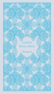 Letters from a Stoic by Seneca