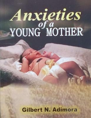 Anxieties of a young mother by Adimora, Gilbert
