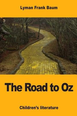 The Road to Oz by Baum, Lyman Frank