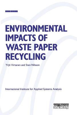 Environmental Impacts of Waste Paper Recycling by Virtanen, Yrjo