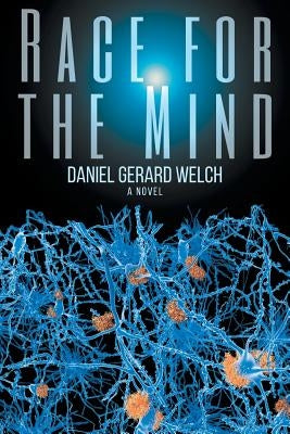 Race for the Mind by Welch, Daniel G.