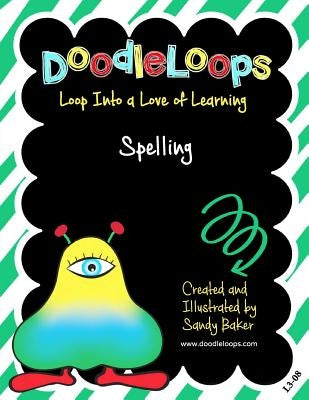 DoodleLoops Spelling: Loop Into a Love of Learning (Book 8) by Baker, Sandy