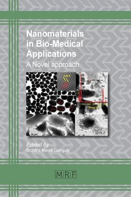 Nanomaterials in Bio-Medical Applications: A Novel approach by Ganguly, Bichitra