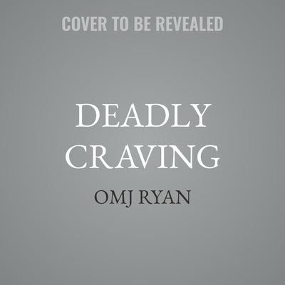 Deadly Craving: A Detective Jane Phillips Novel by Ryan, Omj