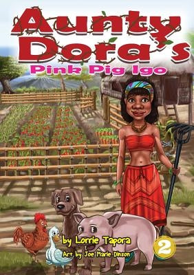 Aunty Dora's Pink Pig Igo by Tapora, Lorrie