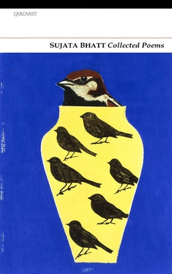 Collected Poems by Bhatt, Sujata