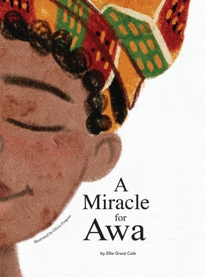 A Miracle for Awa by Cole, Ellie Grace