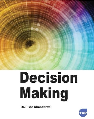 Decision Making by Khandelwal, Risha