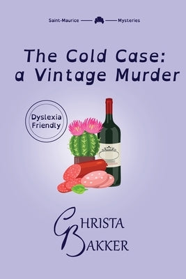 The Cold Case: A sassy, smart, and snotty cozy mystery by Bakker, Christa