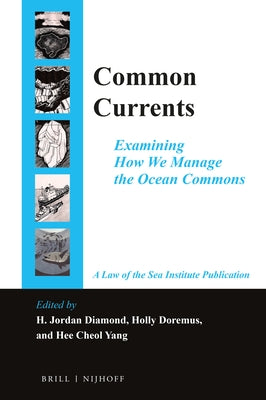 Common Currents: Examining How We Manage the Ocean Commons by Diamond, H. Jordan