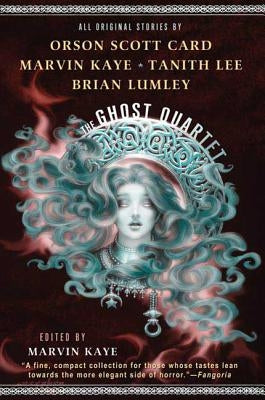The Ghost Quartet by Kaye, Marvin