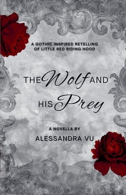The Wolf and His Prey by Vu, Alessandra
