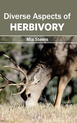 Diverse Aspects of Herbivory by Steers, Mia
