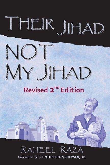 Their Jihad... Not My Jihad: Revised 2nd Edition by Andersen, Clinton Joe, Jr.