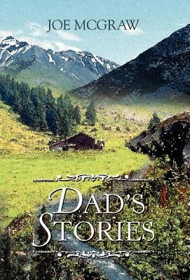 Dad's Stories by McGraw, Joe