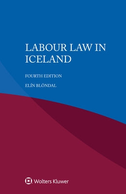 Labour Law in Iceland by Blöndal, Elín